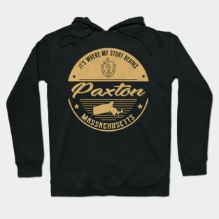 Paxton Massachusetts It's Where my story begins Hoodie